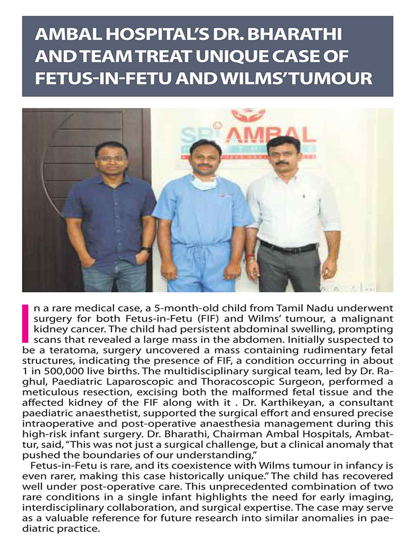 Dr. Raghul Maniam - Fetus-in-Fetu & Wilms Tumor Resection in Medical Press Dr. Raghul Maniam pediatric oncology surgeon in Medical Press: Dual simultaneous resection of parasitic twin Fetus-in-Fetu and Wilms tumor at Ambal Hospital